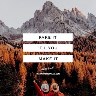 عبارت Fake It ‘Til You Make It